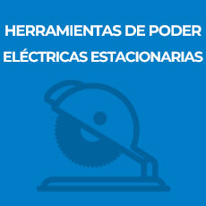 HERRAMIENTAS DE PODER ELÉCTRICAS ESTACIONARIAS