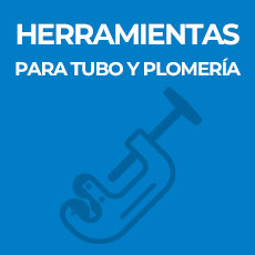 HERRAMIENTAS PARA TUBO Y PLOMERÍA