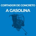 CORTADOR DE CONCRETO A GASOLINA