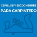 CEPILLOS Y ESCOCHEBRES PARA CARPINTERO