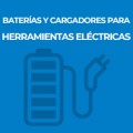 BATERÍAS Y CARGADORES PARA HERRAMIENTAS ELÉCTRICAS